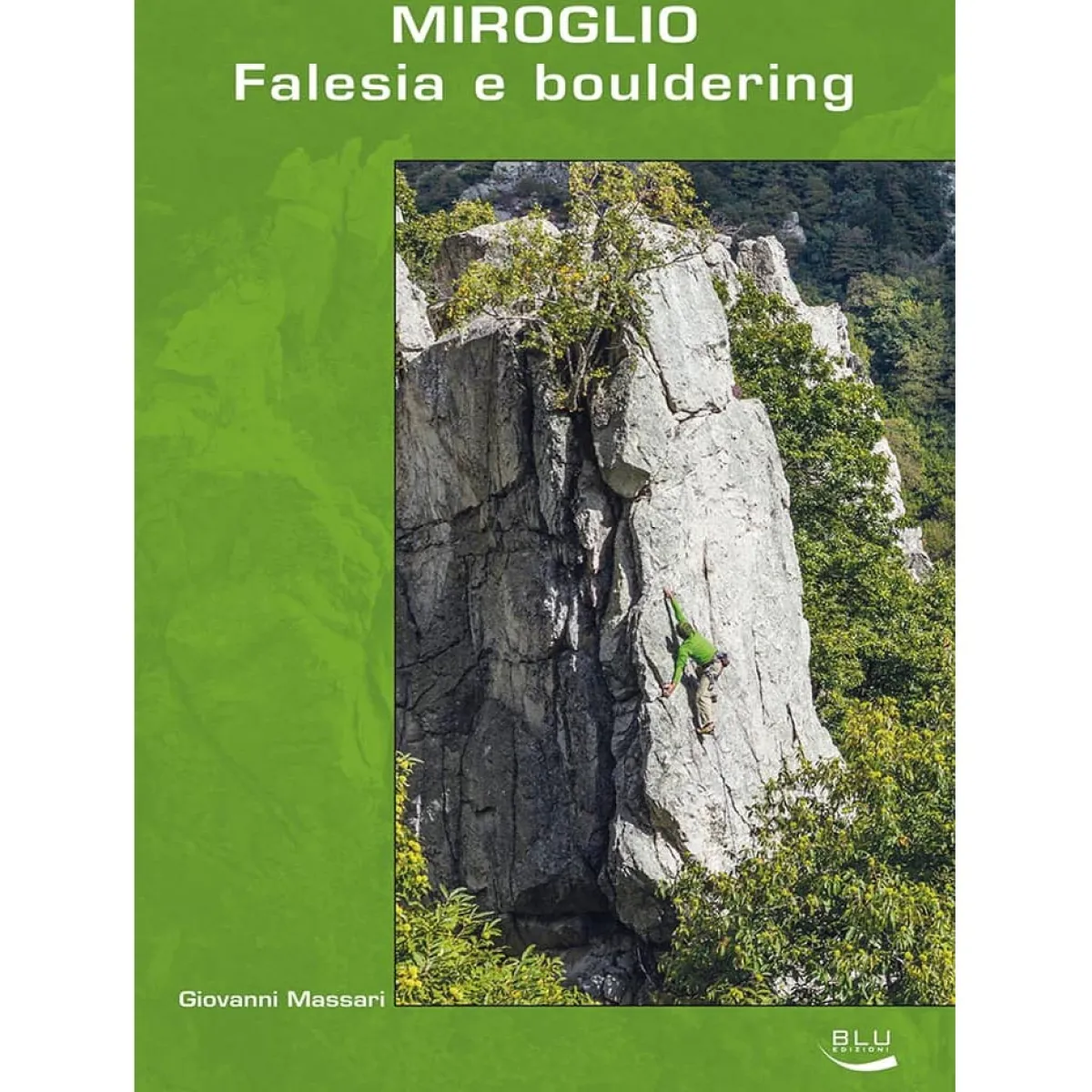 Blu Edizioni Miroglio Falesia e bouldering climbing guidebook Best Sale