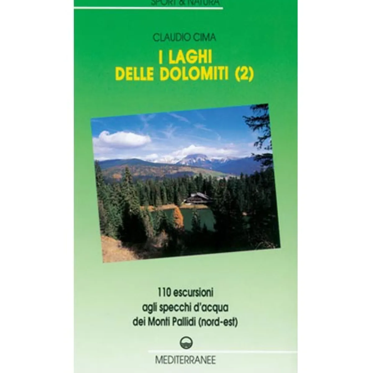 Edizioni Mediterranee I Laghi delle Dolomiti 2 trekking guidebook Sale