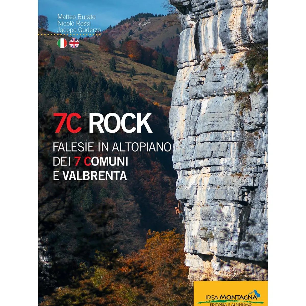 Idea Montagna 7C Rock Falesie in Altopiano dei 7 Comuni e Valbrenta climbing guidebook Cheap