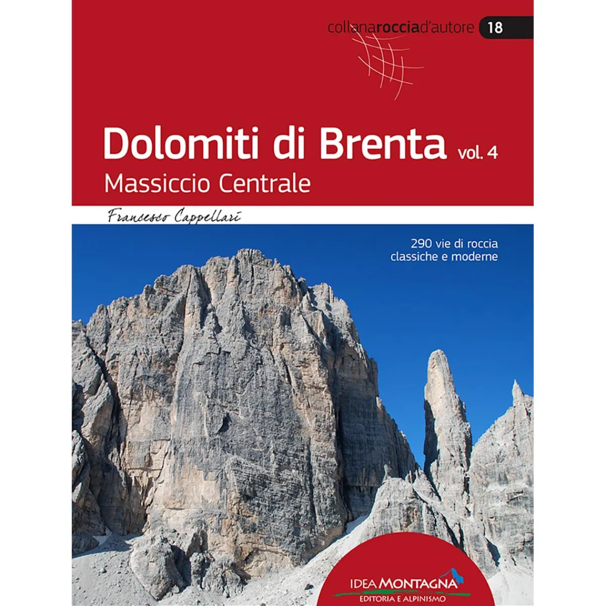 Idea Montagna Dolomiti di Brenta 4 Massiccio Centrale climbing guidebook Discount