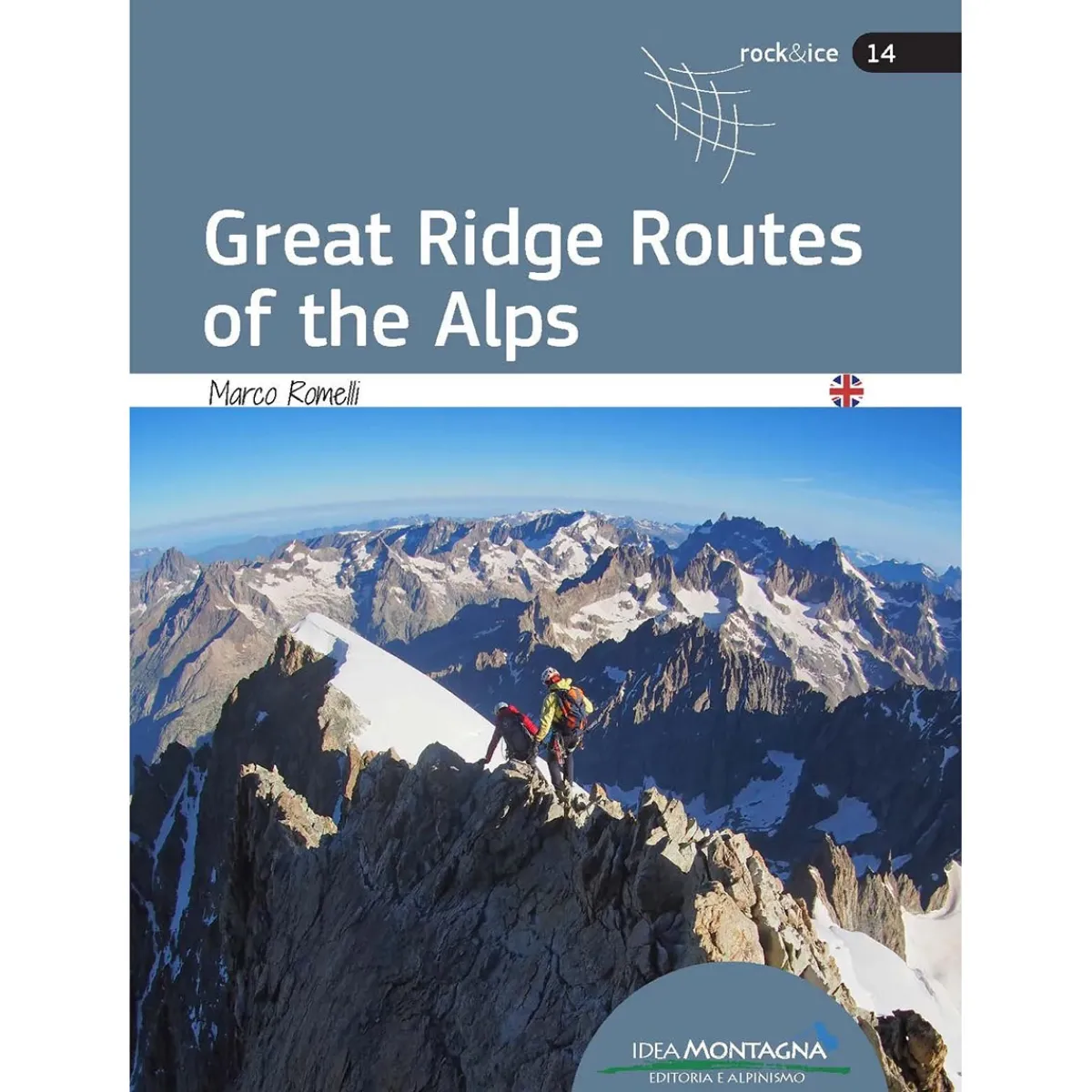 Idea Montagna Great Ridge Routes Of The Alps mountaineering guidebook Cheap