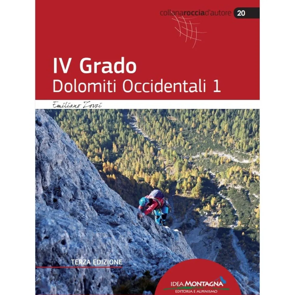 Idea Montagna IV grado Dolomiti Occidentali 1 3.Ed climbing guidebook Hot