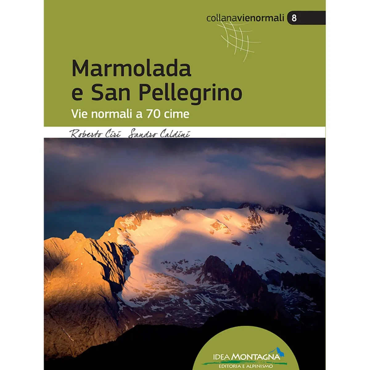Idea Montagna Marmolada e San Pellegrino mountaineering guidebook Flash Sale