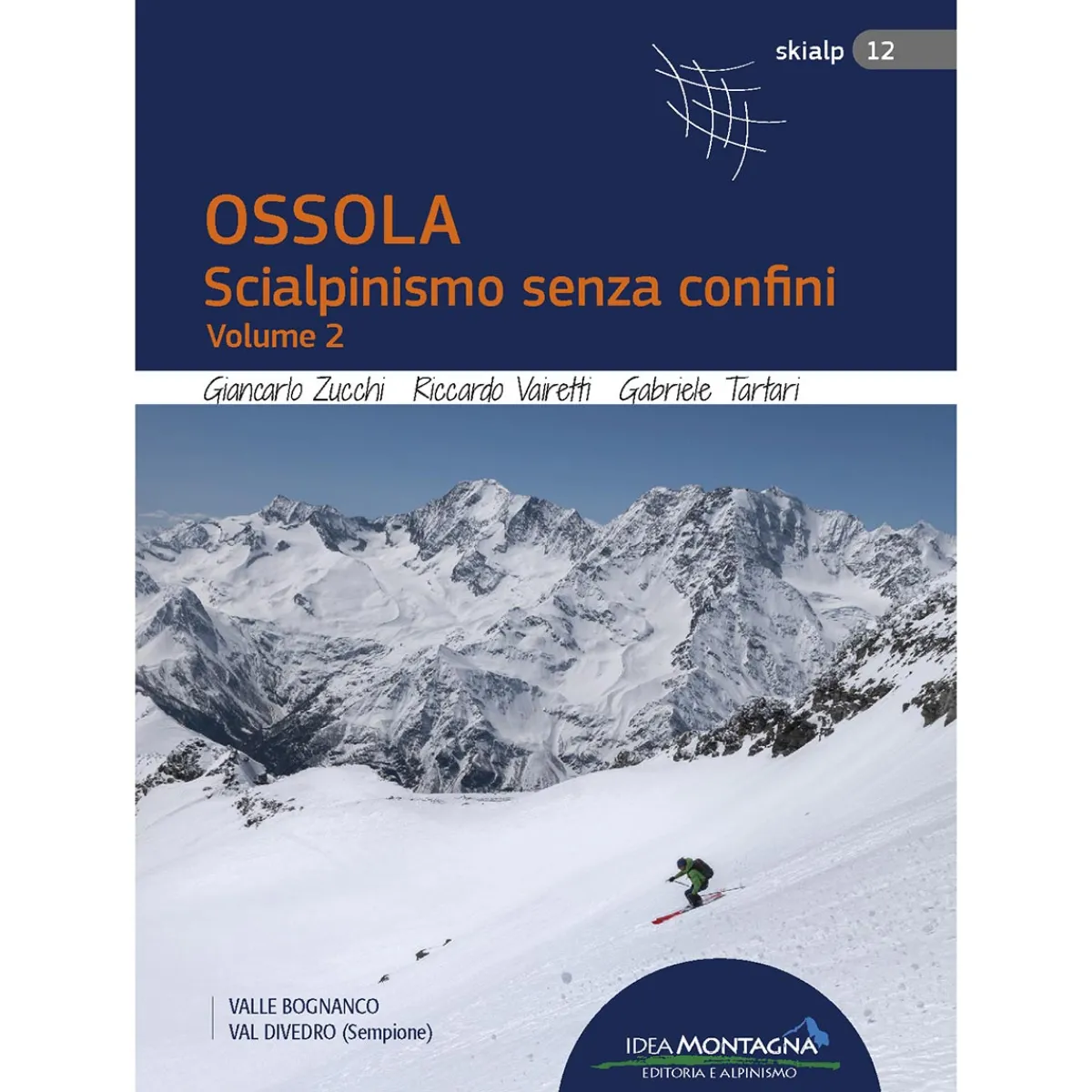 Idea Montagna Ossola, Scialpinismo senza confini vol. 2 ski mountaineering guidebook Clearance