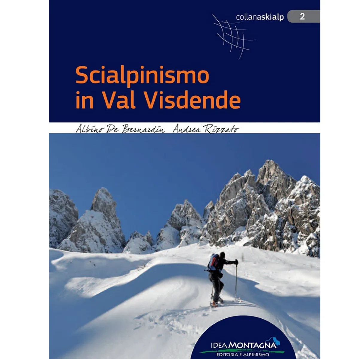 Idea Montagna Scialpinismo in Val Visdende ski mountaineering guidebook Fashion