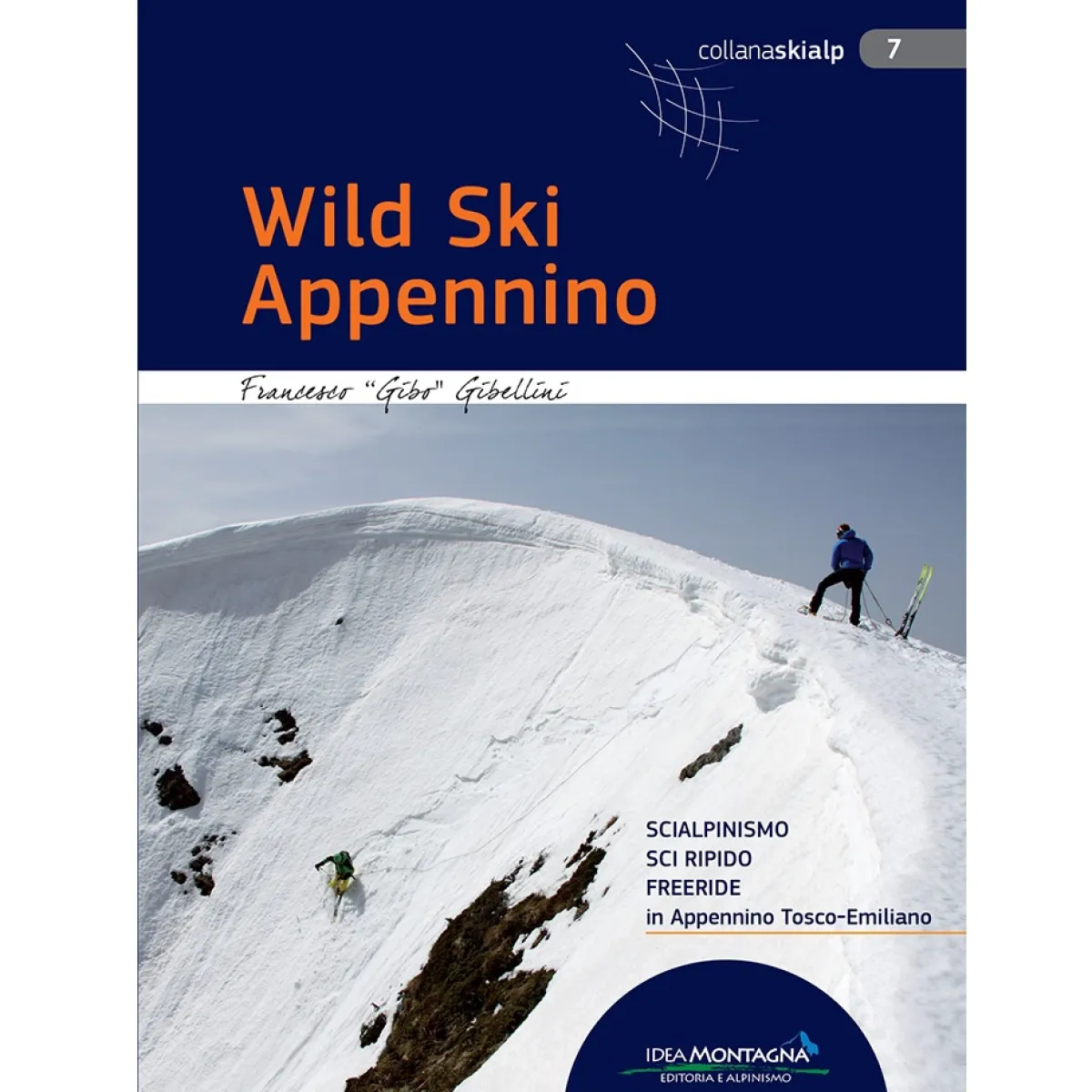 Idea Montagna Wild Ski Appennino ski mountaineering guidebook Flash Sale