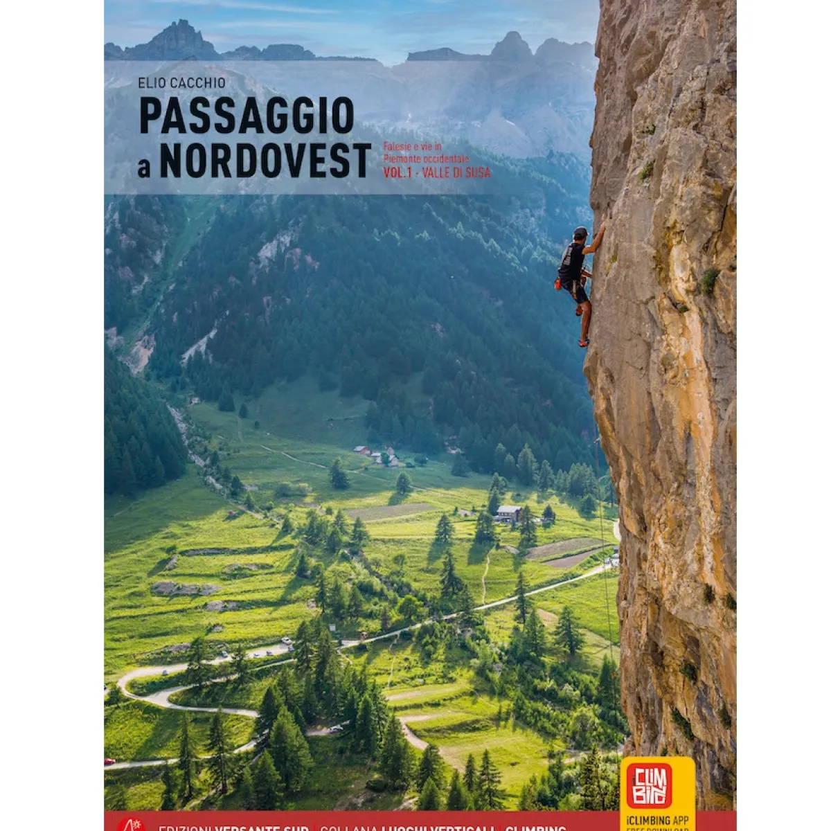 Versante Sud Passaggio a Nord Ovest climbing guidebook Hot