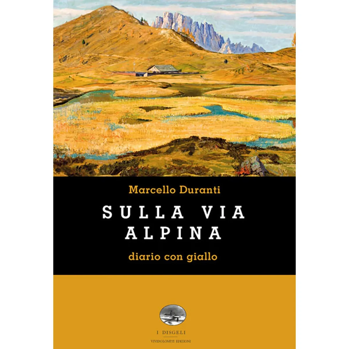 ViviDolomiti Sulla Via Alpina diary with a mystery Cheap